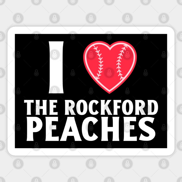 I ❤️ The Rockford Peaches Magnet by brendalee